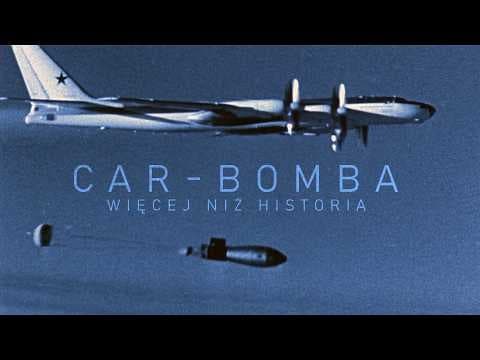 Car-Bomba. Film dokumentalny.