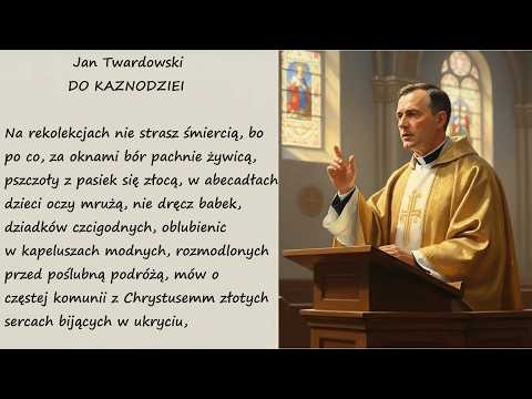 Do Kaznodziei Jan Twardowski Poezje Wiersze | Poezja Dla Duszy
