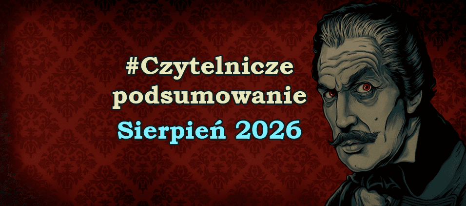 Czytelnicze Podsumowanie - Sierpień 2026