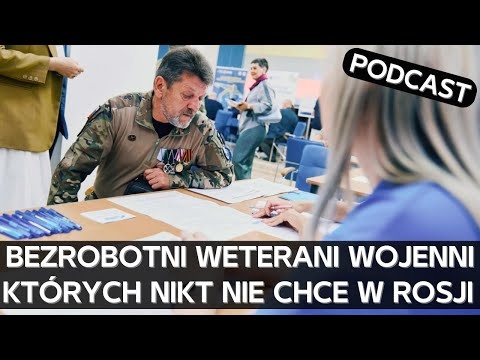 Bezrobotna "nowa elita" Rosji. Weteranów nie chcą pracodawcy, nomenklatura, społeczeństwo [PODCAST]