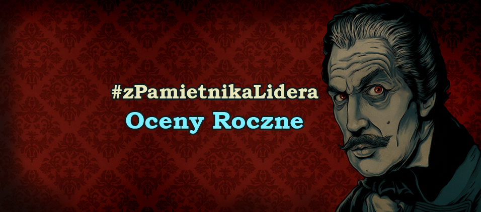 Z pamiętnika lidera - #2 Oceny roczne